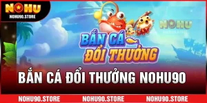ban-ca-doi-thuong-nohu-avt_11zon