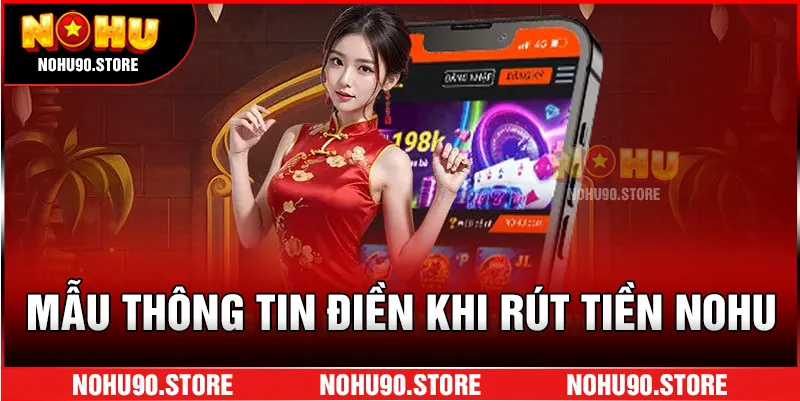 Mẫu thông tin điền khi rút tiền NOHU.